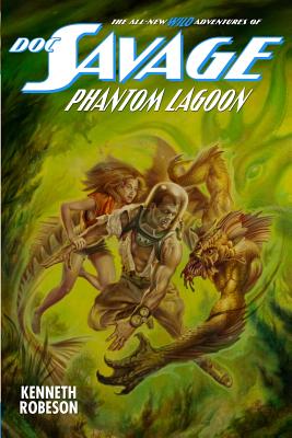 Doc Savage: Phantom Lagoon - Dent, Lester, and Murray, Will