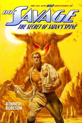 Doc Savage: The Secret of Satan's Spine - Dent, Lester, and Murray, Will