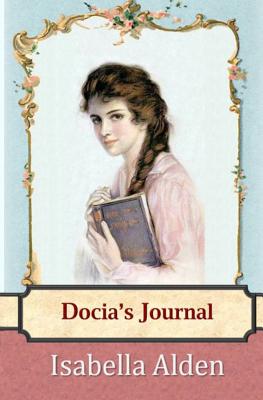 Docia's Journal: God is Love - Pansy, and Berlin, Jenny, and Alden, Isabella