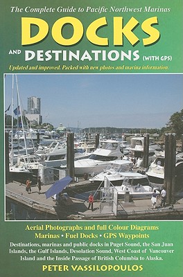 Docks and Destinations: With GPS - Vassilopoulos, Peter