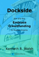 Dockside: Kim and Eric Embrace Crowdfunding to Realize Dreams