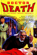 Doctor Death Vs. The Secret Twelve, Volume 2