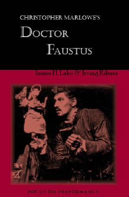 Doctor Faustus - Marlowe, Christopher, and Lake, James H, Dr. (Editor)