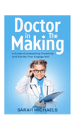 Doctor in the Making: A Kids Guide to Becoming a Doctor