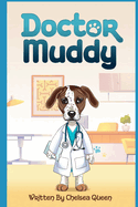 Doctor Muddy: Whimsical Childhood Story About A Vet Clinic In The Woods Ran By A Dog