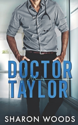 Doctor Taylor: Medical Romance - Woods, Sharon