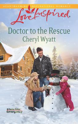 Doctor to the Rescue - Wyatt, Cheryl