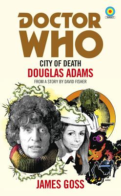 Doctor Who: City of Death (Target Collection) - Goss, James