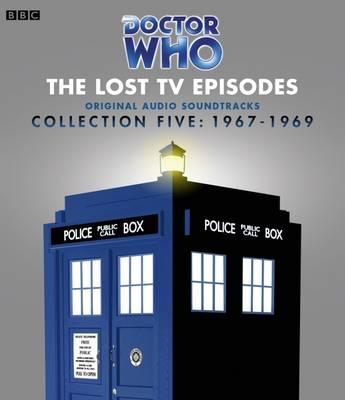 Doctor Who Collection Five: The Lost TV Episodes (1967-1969) - Whitaker, David, and Hines, Frazer (Read by), and Full Cast (Read by)