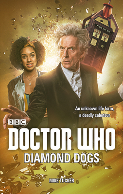 Doctor Who: Diamond Dogs - Tucker, Mike