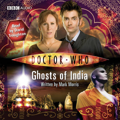 "Doctor Who": Ghosts of India - Morris, Mark, and Troughton, David (Read by)