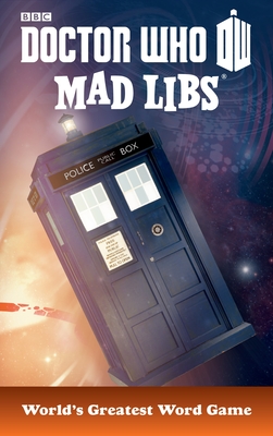 Doctor Who Mad Libs: World's Greatest Word Game - Price Stern Sloan