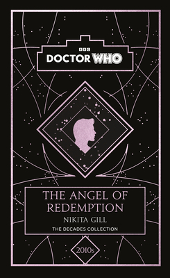 Doctor Who: The Angel of Redemption: a 2010s story - Who, Doctor, and Gill, Nikita
