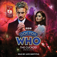 Doctor Who: The Cuckoo: 12th Doctor Audio Original