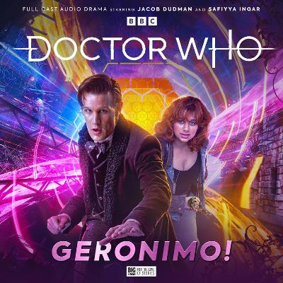Doctor Who: The Eleventh Doctor Chronicles - Geronimo! - Shaw, Alfie, and Cook, Georgia, and Patel, Rochana