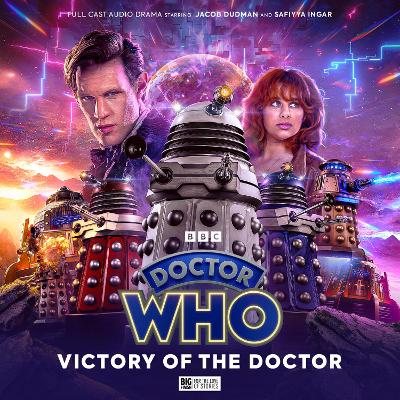 Doctor Who: The Eleventh Doctor Chronicles -  Victory of the Doctor - Matosic, Borna (Composer), and Dorney, John, and Barker, Felicia