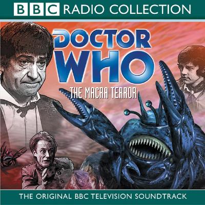 Doctor Who: The Macra Terror (TV Soundtrack) - Black, Ian Stuart, and Baker, Colin (Read by), and Cast, Full (Read by)