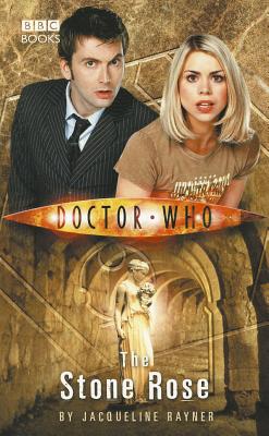 Doctor Who: The Stone Rose - Rayner, Jacqueline