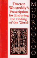 Doctor Wooreddy's Prescription for Enduring the End of the World - Johnson, Colin R