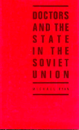 Doctors and the State in the Soviet Union