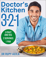 Doctor's Kitchen 3-2-1: 3 Fruit and Veg, 2 Servings, 1 Pan
