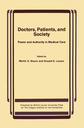 Doctors, Patients, and Society: Power and Authority in Medical Care