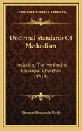 Doctrinal Standards of Methodism: Including the Methodist Episcopal Churches (1918)