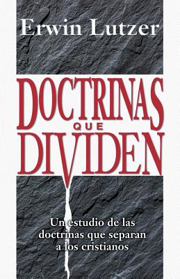 Doctrinas Que Dividen - Lutzer, Erwin, Dr.