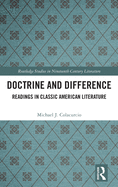 Doctrine and Difference: Readings in Classic American Literature