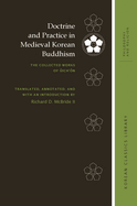 Doctrine and Practice in Medieval Korean Buddhism: The Collected Works of ?ich'?n
