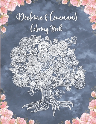Doctrine & Covenants Coloring Book: A LDS Coloring Booking With Scripture Quotes From D&C - Press, Joyful Saints