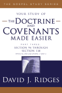 Doctrine & Covenants Made Easier - Parts 3