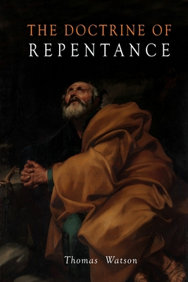 Doctrine of Repentance - Watson, Thomas