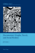 Documentary Graphic Novels and Social Realism - Bullen, J Barrie (Editor), and Adams, Jeff