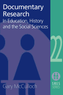 Documentary Research: In Education, History and the Social Sciences