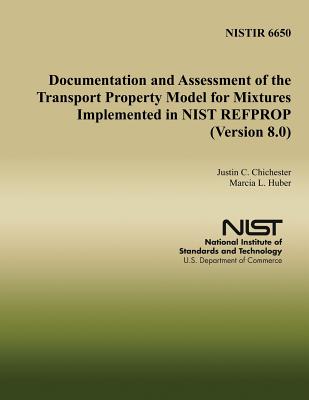 Documentation and Assessment of the Transport Property Model for Mixtures Implemented in NIST REFPROP (Version 8.0) - Huber, Marcia L, and U S Department of Commerce-Nist, and Chichester, Justin C