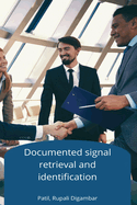 Documented signal retrieval and identification