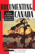 Documenting Canada: A History of Modern Canada in Documents