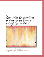 Documentos Comprovativos de Bosquejo Das Possesses Portuguezas No Oriente