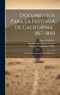 Documentos Para La Historia de California, 1817-1850: Alviso Family Papers Volume Bneg 88:2