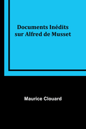 Documents Inedits sur Alfred de Musset