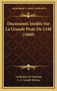 Documents Inedits Sur La Grande Peste de 1348 (1860)