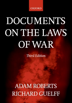 Documents on the Laws of War - Roberts, Adam (Editor), and Guelff, Richard (Editor)