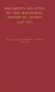 Documents Relating to the Seigniorial Tenure in Canada: 1598-1854