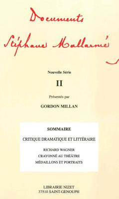 Documents Stephane Mallarme - Nouvelle Serie II - Mallarme, Stephane, and Millan, Gordon (Notes by)