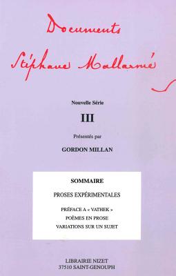 Documents Stephane Mallarme - Nouvelle Serie III - Mallarme, Stephane, and Millan, Gordon (Notes by)