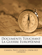 Documents Touchant La Guerre Europenne