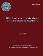 Dod Contractor's Safety Manual for Ammunition and Explosives