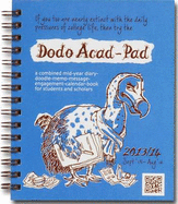 Dodo Mini Acad-Pad Diary 2013/14 - Academic Mid Year Pocket Diary: A Combined Mid-year Diary-doodle-memo-message-engagement-calendar-book for Students and Scholars