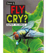 Does a Fly Cry?